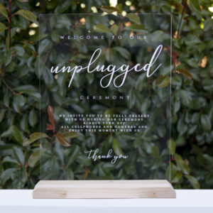 Unplugged Ceremony Sign - Acrylic